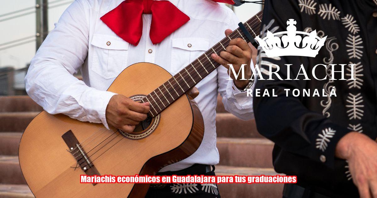 Mariachis económicos en Guadalajara para tus graduaciones